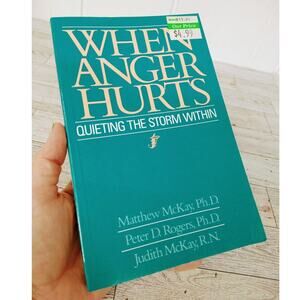 When Anger Hurts : Quieting the Storm Within -‎ Self-Help Psychology - Paperback